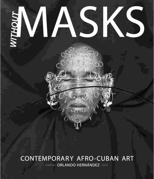 Cover page of Without Masks 2010 exhibition catalogue. Is shows the photograph of a man covered in piercings with his eyes close, a work by René Pena.